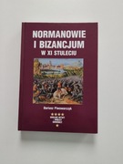 Normanowie i Bizancjum w XI stuleciu - Dariusz Piwowarczyk