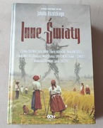 Inne Światy Antologia -Sylwia Chutnik, Jacek Dukaj, Jakub Małecki i inni