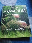 Moje Akwarium Hans J. Mayland