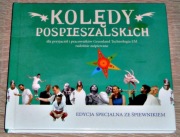 KOLĘDY POSPIESZALSKICH : Edycja Specjalna ze Śpiewnikiem