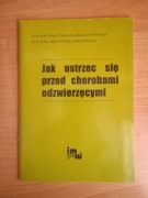 Jak ustrzec się przed chorobami odzwierzęcymi 