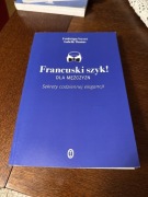 Francuski szyk! Dla mężczyzn. Sekrety codziennej elegancji