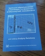 Grażyna Światowy-Społeczna odpowiedzialność w kształceniu i (...)
