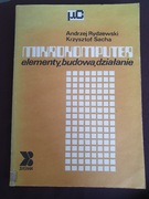 Mikrokomputer. Elementy, budowa , działanie