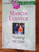 Podaruj mi życie Marcia Evanick 