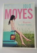 "Razem będzie lepiej" Jojo Moyes