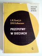 Przepływy w sieciach L.R. Ford