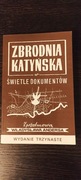 Zbrodnia katyńska w świetle dokumentów wydanie trzynaste