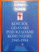 ks. Stanisław Bogdanowicz, Kościół gdański pod rządami komunizmu 1945-1984