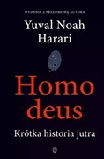 Homo Deus. Krótka historia jutra Yuval Noah Harari