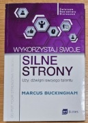 Wykorzystaj swoje silne strony Marcus Buckingham