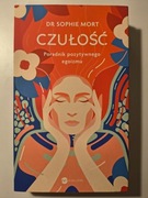 Czułość. Poradnik pozytywnego egoizmu