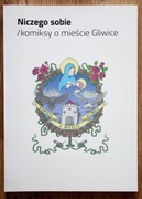 Niczego sobie - komiksy o mieście Gliwice