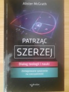 Patrząc szerzej - Alister McGrath