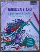 Magiczny las i postacie z baśni. Antystresowe kolorowanki