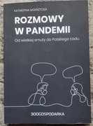 Rozmowy w pandemii. Od wielkiej smuty do Polskiego