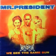 Mr. President – We See The Same Sun (CD, 1996)