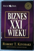  Robert T. Kiyosaki – Biznes XXI wieku +  Płyta GRATIS
