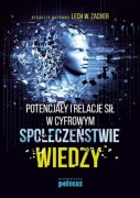 Potencjały i relacje sił w cyfrowym społeczeństwie wiedzy. Lech W. Zacher