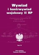 Wywiad i kontrwywiad wojskowy II RP. Tom VI 