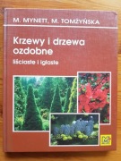 Krzewy i drzewa ozdobne liściaste i iglaste M. Mynett, M. Tomżyńska