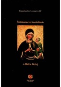 Średniowieczni dominikanie o Matce Bożej