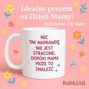 Kubek dla mamy  Prezent Śmieszny kubek z cytatem Kubek z nadrukiem dla mamy