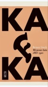 Reiner Stach, Kafka. Wczesne lata 1883 - 1911