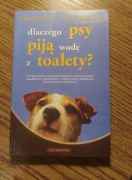 Marty Becker, Gina Spadafori -Dlaczego psy piją wodę z toalety?
