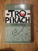 W tropikach inaczej * Stefan Bratkowski