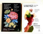 Dlaczego kobiety uprawiają ogrody Usłysz Jak słuchają kobiety Alice Vincent