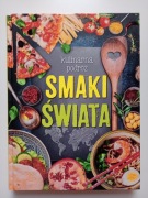 SMAKI ŚWIATA Kulinarna podróż