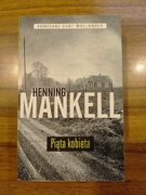 Piąta kobieta, Henning Mankell, komisarz Kurt Wallander 