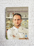 Zapraszam do stołu. Kuchnia Jerzego Knappe