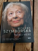 Wisława Szymborska Tutaj Here 