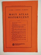 Mały atlas historyczny. Cz. Nanke, L. Piotrowicz, Wł. Semkowicz