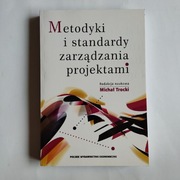 Metody i standardy zarządzania projektami Michał Trocki 