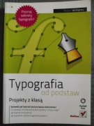 Typografia od podstaw. Projekty z klasą. R. Williams 
