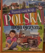 Polska moja ojczyzna - poznaj swój kraj