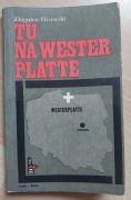 Tu, na Westerplatte Zbigniew Flisowski