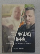 "Wilki dwa w obronie stada" Robert "Litza" Friedrich, Adam Szustak OP