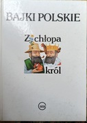 Bajki Polskie Z chłopa król " Józef Ignacy Kraszewski 