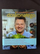W poszukiwaniu smaku doskonałego Robert Sowa