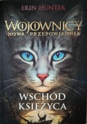 Wojownicy Nowa Przepowiednia Wschód księżyca Erin Hunter