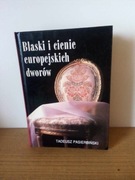 BLASKI I CIENIE EUROPEJSKICH DWORÓW