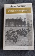Cóżeś ty za pani... - J. Korczak 1983 PRL ANTYKWARIAT