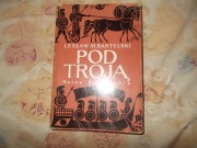 Pod Troją Lesław M. Bartelski książka z PRL z1977r.