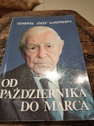 Od października do marca  gen. Józef Kuropieska