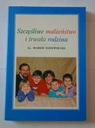 Szczęśliwe małżeństwo i trwała rodzina - ks. Marek Dziewiecki