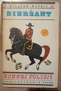Sierżant konnej policji Wiesław Wernic